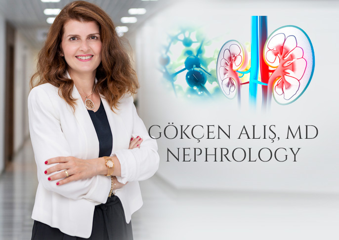 GÖKÇEN ALIŞ, MD NEPHROLOGY