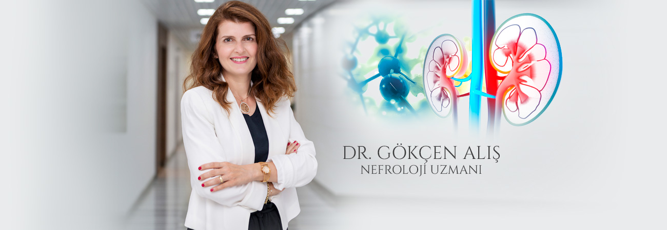 Dr. Gökçen Alış, Nefroloji Uzmanı